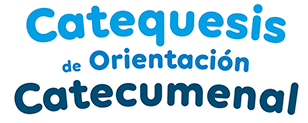 Proyecto Catequesis de Orientación Catecumenal