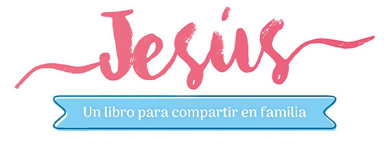 Proyecto Jesús: un libro para compartir en familia