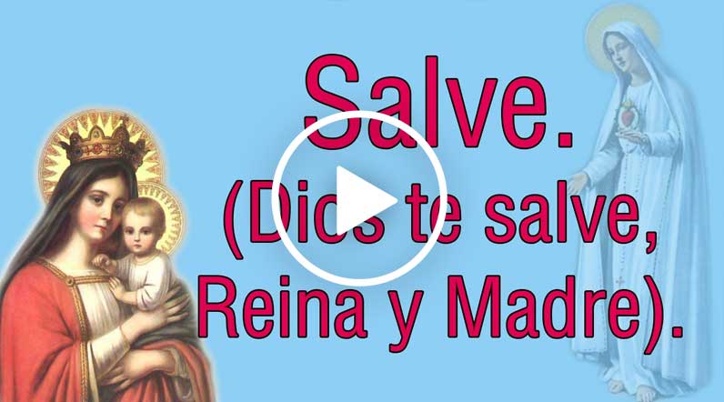 Dios te salve, Reina y Madre de Misericordia